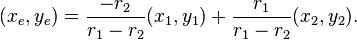 (x_e, y_e) = \frac{-r_2}{r_1 - r_2}(x_1, y_1) + \frac{r_1}{r_1 - r_2}(x_2, y_2).