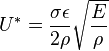 U^* = \frac{\sigma\epsilon}{2\rho}\sqrt\frac{E}{\rho}