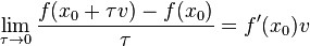  \lim_{\tau \to 0}\frac{f(x_0 + \tau v) - f(x_0)}{\tau} = f'(x_0) v