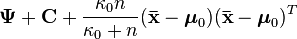   \boldsymbol\Psi + \mathbf{C} + \frac{\kappa_0 n}{\kappa_0+n}(\mathbf{\bar{x}}-\boldsymbol\mu_0)(\mathbf{\bar{x}}-\boldsymbol\mu_0)^T 