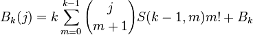  B_k(j)=k\sum_{m=0}^{k-1}{j\choose m+1}S(k-1,m)m!+B_k \!