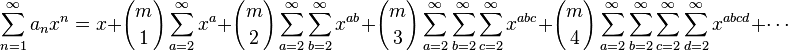 \sum_{n=1}^{\infty} a_n x^n = x + {m \choose 1} \sum_{a=2}^{\infty} x^{a} + {m \choose 2}\sum_{a=2}^{\infty} \sum_{b=2}^{\infty} x^{ab} + {m \choose 3} \sum_{a=2}^{\infty} \sum_{b=2}^{\infty} \sum_{c=2}^{\infty} x^{abc} + {m \choose 4}\sum_{a=2}^{\infty} \sum_{b=2}^{\infty} \sum_{c=2}^{\infty} \sum_{d=2}^{\infty} x^{abcd} + \cdots