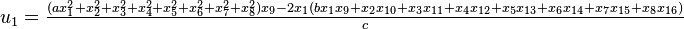 u_1 = \tfrac{(ax_1^2+x_2^2+x_3^2+x_4^2+x_5^2+x_6^2+x_7^2+x_8^2)x_9 - 2x_1(bx_1 x_9 +x_2 x_{10} +x_3 x_{11} +x_4 x_{12} +x_5 x_{13} +x_6 x_{14} +x_7 x_{15} +x_8 x_{16})}{c}