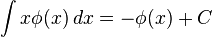 \int x \phi(x) \, dx = -\phi(x) + C