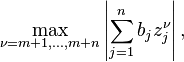  \max_{\nu=m+1,\dots,m+n} \left | \sum_{j=1}^n b_j z_j^\nu \right |, 