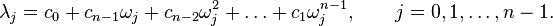 \lambda_j = c_0+c_{n-1} \omega_j + c_{n-2} \omega_j^2 + \ldots + c_{1} \omega_j^{n-1}, \qquad j=0, 1,\ldots, n-1.