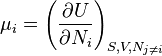 \mu_i = \left( \frac{\partial U}{\partial N_i} \right)_{S,V, N_{j \ne i}}