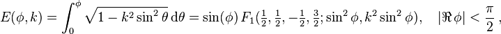 
E(\phi, k) = \int_0^\phi \sqrt{1 - k^2 \sin^2 \theta} \,\mathrm{d} \theta = \sin (\phi) \,F_1(\tfrac 1 2, \tfrac 1 2, -\tfrac 1 2, \tfrac 3 2; \sin^2 \phi, k^2 \sin^2 \phi), \quad |\real \,\phi| < \frac \pi 2 ~,
