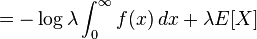 = -\log \lambda \int_0^\infty f(x)\,dx + \lambda E[X]