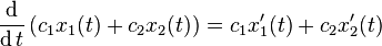  \frac{\operatorname{d}}{\operatorname{d}t} \left( c_1 x_1(t) + c_2 x_2(t) \right) = c_1 x'_1(t) + c_2 x'_2(t) 