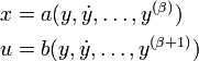 
\begin{align}
x & = a(y, \dot y, \ldots, y^{(\beta)}) \\ 
u & = b(y, \dot y, \ldots, y^{(\beta + 1)})
\end{align}
