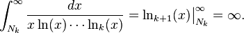 
\int_{N_k}^\infty\frac{dx}{x\ln(x)\cdots\ln_k(x)}
=\ln_{k+1}(x)\bigr|_{N_k}^\infty=\infty.
