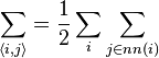  \sum_{\langle i,j\rangle} = \frac{1}{2} \sum_i \sum_{j\in nn(i)}