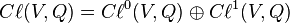 C\ell(V,Q) = C\ell^0(V,Q) \oplus C\ell^1(V,Q)