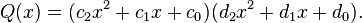 Q(x) = (c_2x^2+c_1x+c_0)(d_2x^2+d_1x+d_0).