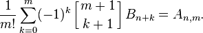  \frac{1}{m!}\sum_{k=0}^m (-1)^{k} \left[{m+1\atop k+1}\right] B_{n+k} = A_{n,m}. 