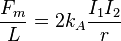   \frac {F_m} {L} = 2 k_A \frac {I_1 I_2 } {r}