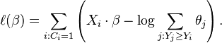 
\ell(\beta) = \sum_{i:C_i=1} \left(X_i \cdot \beta - \log \sum_{j:Y_j\ge Y_i}\theta_j\right).
