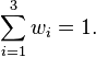 \sum_{i=1}^3 w_{i} = 1.