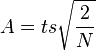 A=t s\sqrt{\frac{2}{N}}