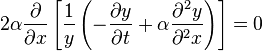 2 \alpha \frac \partial{\partial x} \left[\frac 1 y \left(- \frac {\partial y}{\partial t} + \alpha \frac {\partial^2 y}{\partial^2 x} \right) \right] = 0 