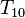 T_{10}