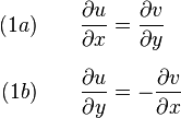 
\begin{align}
(1a)\qquad & \frac{\partial u}{\partial x} = \frac{\partial v}{\partial y} \\[6pt]
(1b)\qquad & \frac{\partial u}{\partial y} = -\frac{\partial v}{\partial x}
\end{align}
