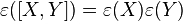 \varepsilon([X,Y]) = \varepsilon(X)\varepsilon(Y)