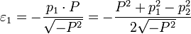 \varepsilon _{1} =-\frac{p_{1}\cdot P}{\sqrt{-P^{2}}}=-\frac{
P^{2}+p_{1}^{2}-p_{2}^{2}}{2\sqrt{-P^{2}}}