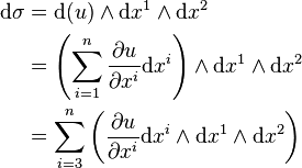 \begin{align}
  \mathrm{d} \sigma &= \mathrm{d}(u) \wedge \mathrm{d}x^1 \wedge \mathrm{d}x^2 \\
                    &= \left(\sum_{i=1}^n \frac{\partial u}{\partial x^i} \mathrm{d}x^i\right) \wedge \mathrm{d}x^1 \wedge \mathrm{d}x^2 \\
                    &= \sum_{i=3}^n \left( \frac{\partial u}{\partial x^i} \mathrm{d}x^i \wedge \mathrm{d}x^1 \wedge \mathrm{d}x^2 \right )
\end{align}