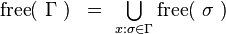 
\begin{array}{ll}
\text{free}(\ \Gamma\ ) &=\ \bigcup\limits_{x:\sigma \in \Gamma}\text{free}(\ \sigma\ )
\end{array}
