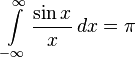 \int\limits_{-\infty}^{\infty} \frac{\sin x}{x}\,dx=\pi \!