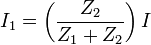 I_1 = \left( \frac{Z_2}{Z_1 + Z_2} \right)I