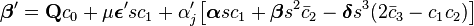 \boldsymbol{\beta}'=\mathbf{Q}c_0+\mu\boldsymbol{\epsilon}'sc_1+\alpha'_j\big[\boldsymbol{\alpha}sc_1+\boldsymbol{\beta}s^2\bar{c}_2-\boldsymbol{\delta}s^3(2\bar{c}_3-c_1c_2)\big]