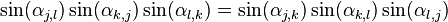 {\displaystyle \sin(\alpha_{j,l})\sin(\alpha_{k,j})\sin(\alpha_{l,k}) = \sin(\alpha_{j,k})\sin(\alpha_{k,l})\sin(\alpha_{l,j})}