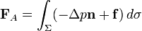  \mathbf{F}_A = \int_\Sigma (-\Delta p \mathbf{n} + \mathbf{f}) \,d\sigma  