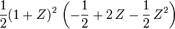 \frac12(1+Z)^2\,\left(-\frac12 + 2\,Z - \frac12\,Z^2\right)