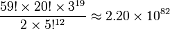 \frac{59!\times 20!\times 3^{19}}{2\times 5!^{12}} \approx 2.20\times 10^{82}