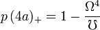 p\,{(4a)_+}=1 - \frac{{\Omega }^4}{\mho }