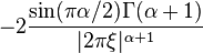 \displaystyle -2 \frac{\sin(\pi\alpha/2)\Gamma(\alpha+1)}{|2\pi\xi|^{\alpha+1}}