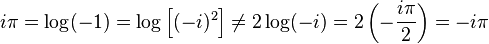  i\pi = \log(-1) = \log\left[(-i)^2\right] \neq 2\log(-i) = 2\left(-\frac{i\pi}{2}\right) = -i\pi