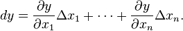 dy = \frac{\partial y}{\partial x_1} \Delta x_1 + \cdots + \frac{\partial y}{\partial x_n} \Delta x_n.