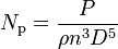 N_\mathrm{p} = \frac{P}{\rho n^{3} D^{5}}