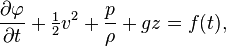 \frac{\partial \varphi}{\partial t} + \tfrac{1}{2} v^2 + \frac{p}{\rho} + gz = f(t),