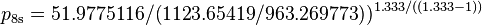 p_{\mathrm{8s}} = 51.9775116/ (1123.65419/963.269773)) ^ {1.333/((1.333-1))}  \,