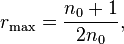 r_\max = \frac{n_0 + 1}{2n_0},