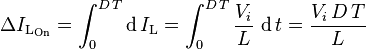 \Delta I_{\text{L}_{\text{On}}}=\int_0^{D\,T}\operatorname{d}I_{\text{L}}=\int_0^{D\, T}\frac{V_i}{L} \, \operatorname{d}t=\frac{V_i\,D\,T}{L}