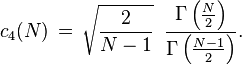 c_4(N)\,=\,\sqrt{\frac{2}{N-1}}\,\,\,\frac{\Gamma\left(\frac{N}{2}\right)}{\Gamma\left(\frac{N-1}{2}\right)}.