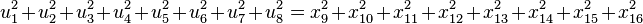 u_1^2+u_2^2+u_3^2+u_4^2+u_5^2+u_6^2+u_7^2+u_8^2 = x_{9}^2+x_{10}^2+x_{11}^2+x_{12}^2+x_{13}^2+x_{14}^2+x_{15}^2+x_{16}^2\,