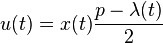 u(t) = x(t) \frac{p- \lambda(t)}{2}